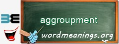 WordMeaning blackboard for aggroupment